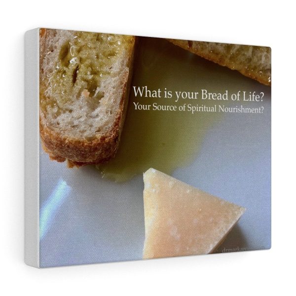 What is your Bread of Life? -Canvas Gallery Wraps 1