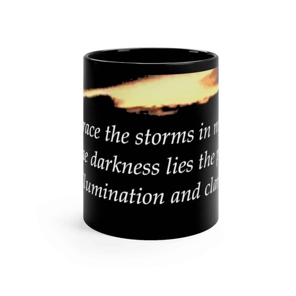 I embrace the storms in my life... -Inspirational Ceramic Mug 11oz 2